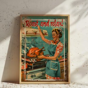 Retro Turkey Dinner Poster featuring a cheerful woman in an apron holding a roasted turkey beside a vintage oven. Bold red text reads “Roast and relax!”