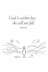 Minimalist line drawing of a woman standing between day and night scenery with flowing lines and the quote “God is within her, she will not fall” Psalm 46:5.