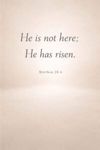 Minimalist Christian wall art with the Bible verse “He is not here; He has risen – Matthew 28:6” on a soft beige background